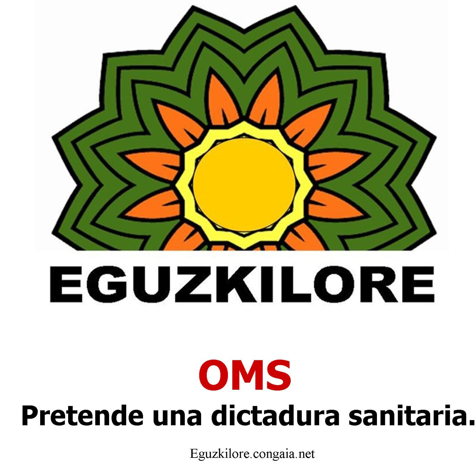 La OMS pretende una dictadura sanitaria.